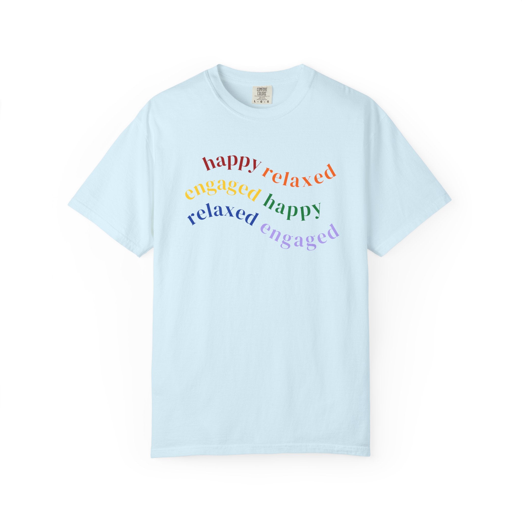 HRE Happy Relaxed Engaged Rainbow | Comfort Colors